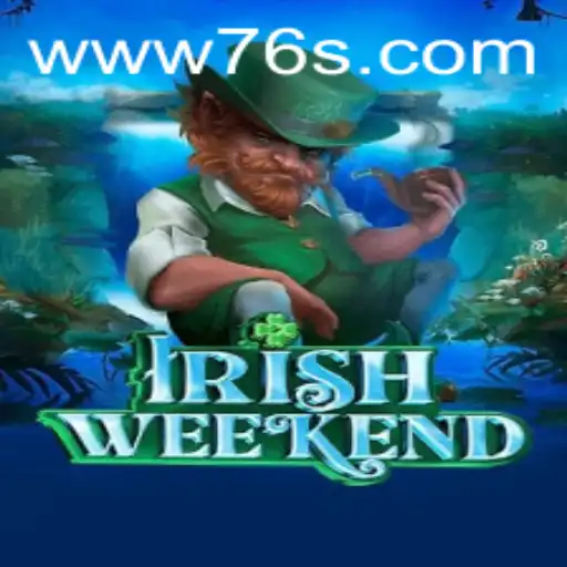 Descubra o Fascinante Mundo de IrishWeekend e 76S.com